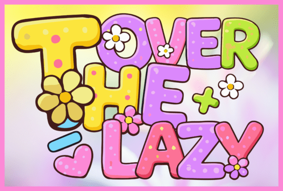 Over the Lazy: A Fresh Take on Playful Typography