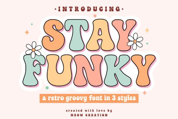 Stay Funky: A Groovy Font for Modern Retro Designs