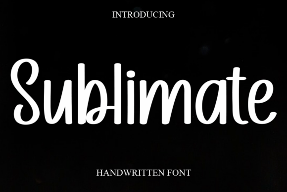 Sublimate: The Sweet, Cursive Handwritten Font for Elegant Projects