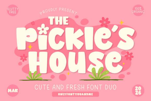The Pickles House: A Font Duo with Built-in Charm
